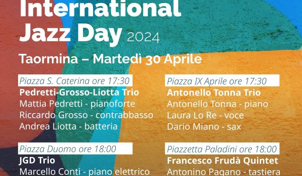 A Taormina si festeggia oggi la Giornata Internazionale del jazz con 4 concerti gratuiti